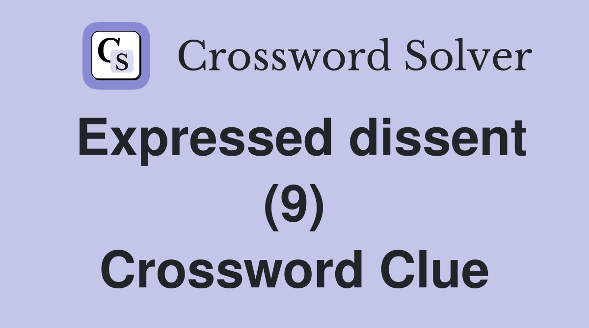 Expressed dissent (9) Crossword Clue