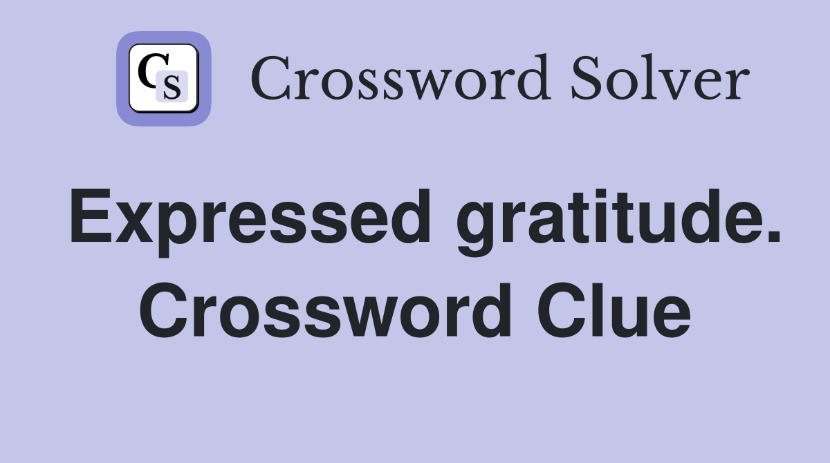 Expressed gratitude. Crossword Clue