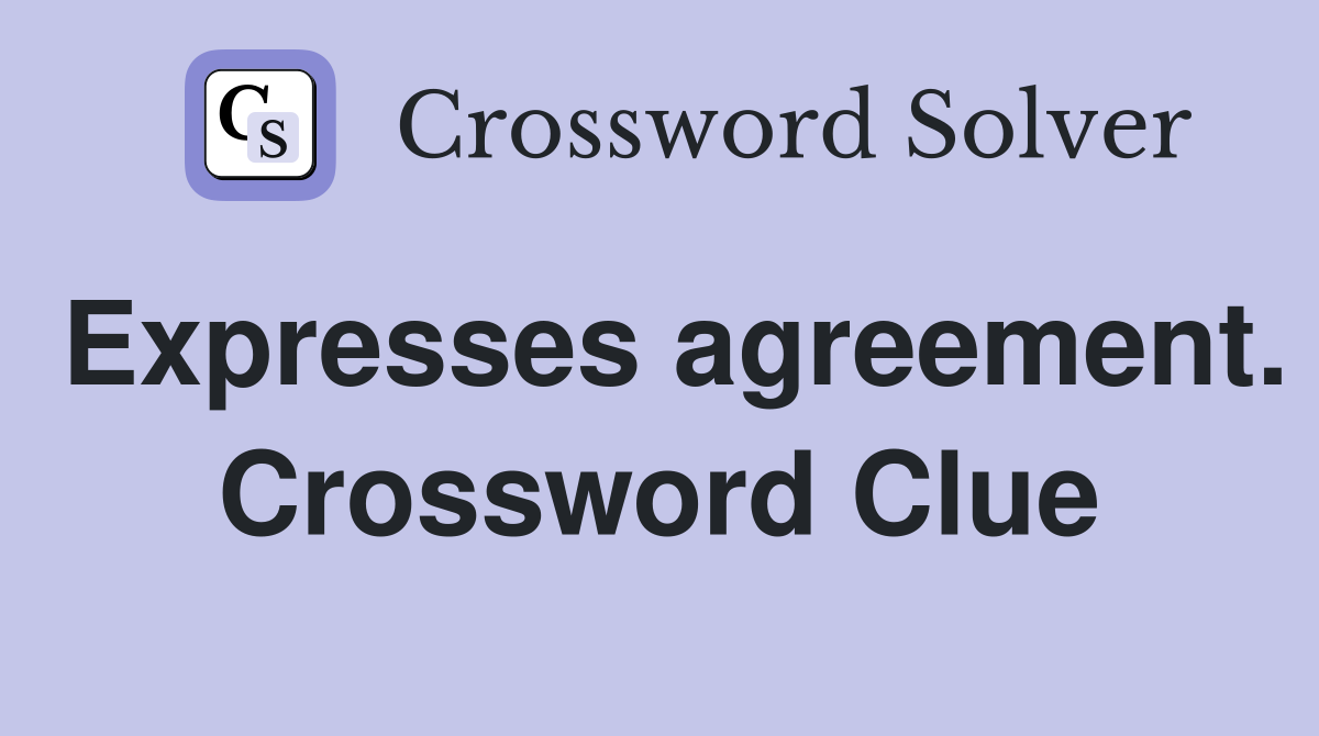 Expresses agreement. Crossword Clue