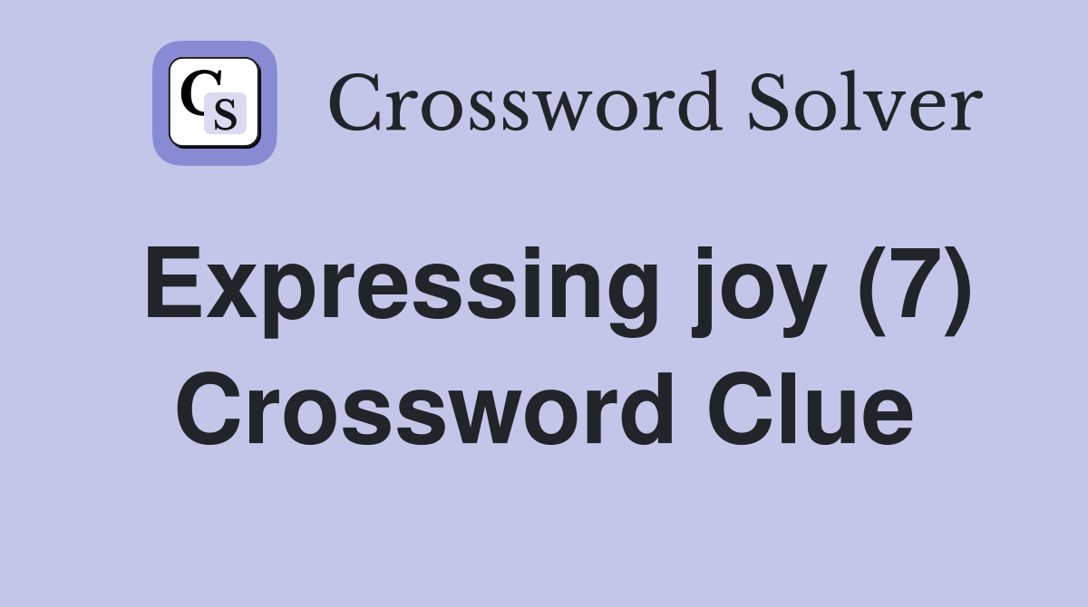 Expressing joy (7) Crossword Clue