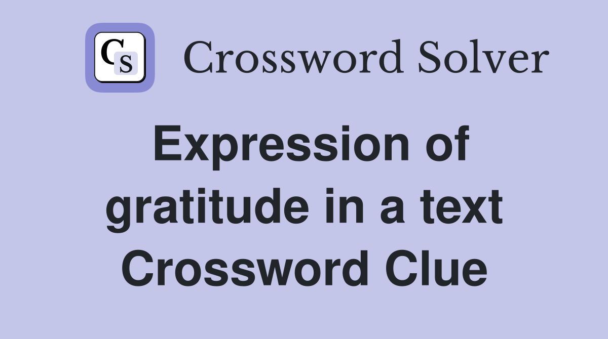 Expression of gratitude in a text Crossword Clue