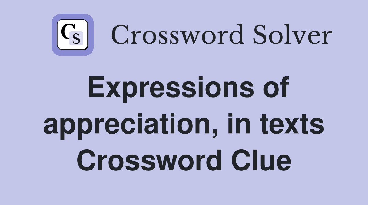 Expressions of appreciation, in texts Crossword Clue