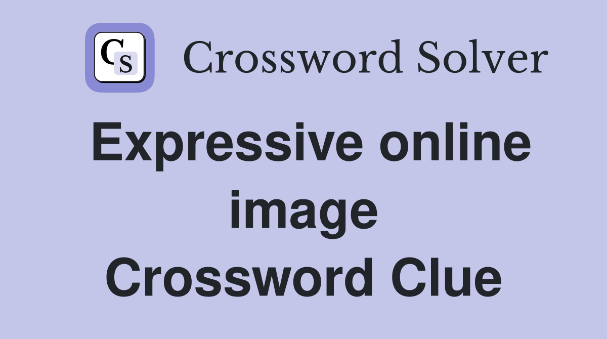 Expressive online image Crossword Clue