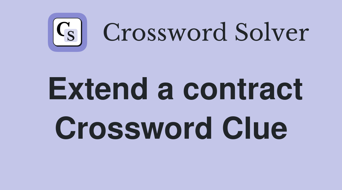 Extend a contract Crossword Clue
