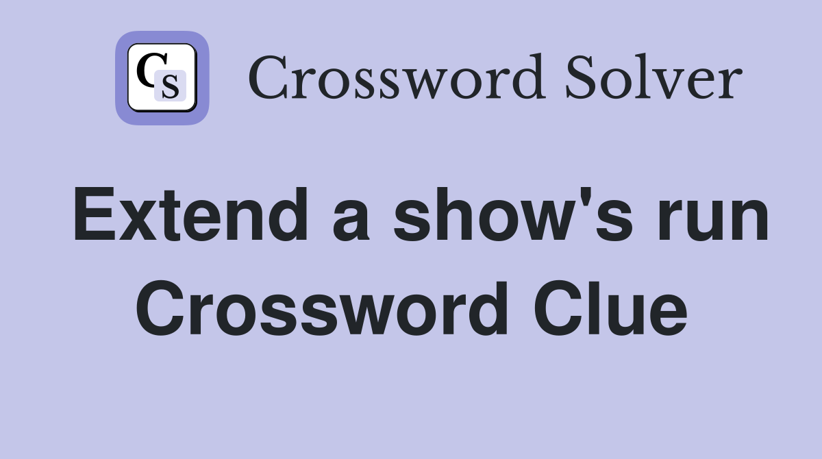 Extend a show's run Crossword Clue