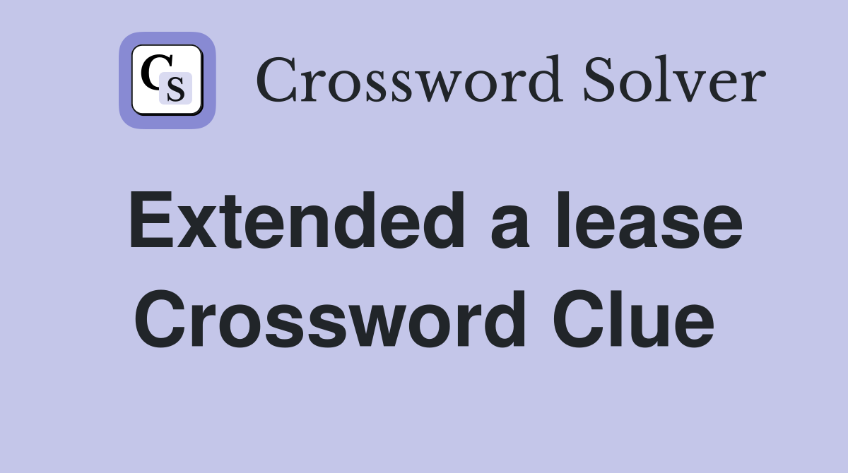 Extended a lease Crossword Clue