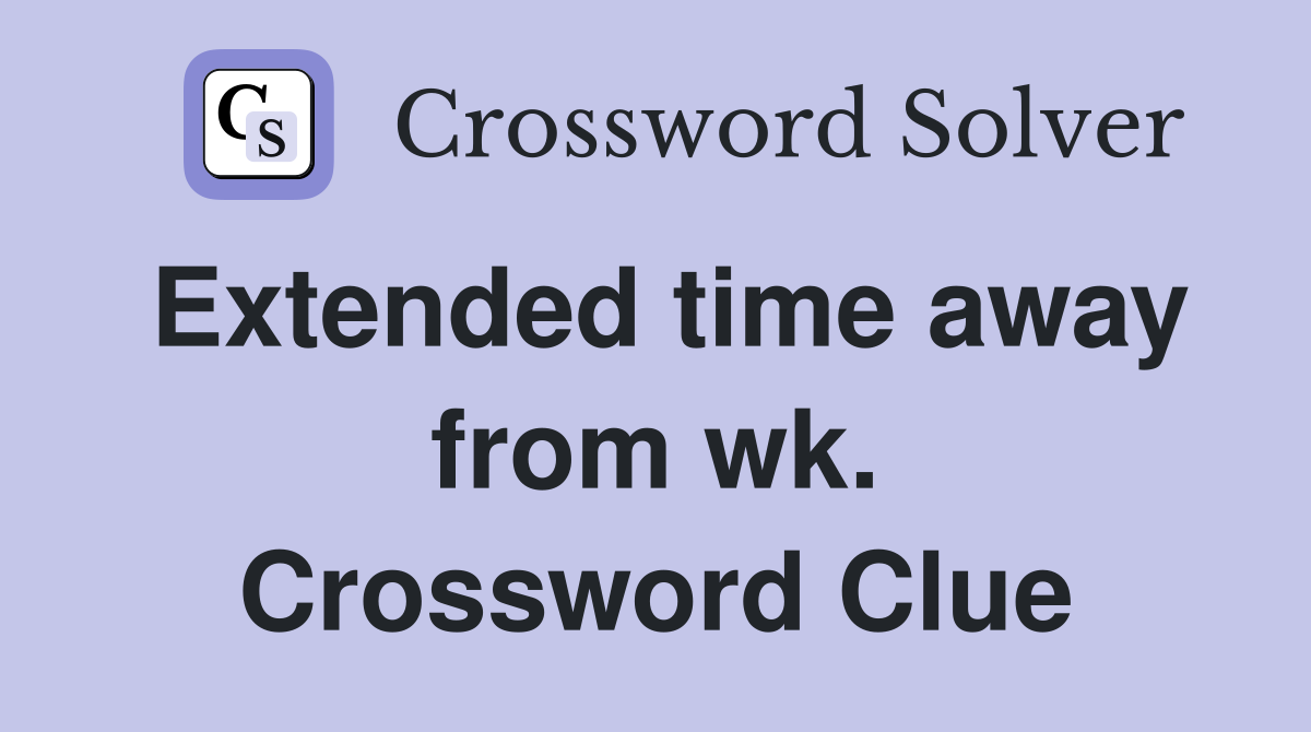 Extended time away from wk. Crossword Clue