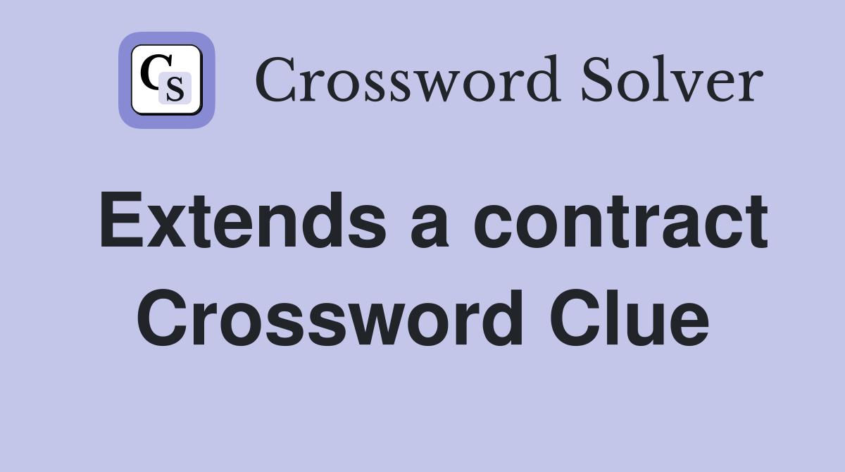 Extends a contract Crossword Clue