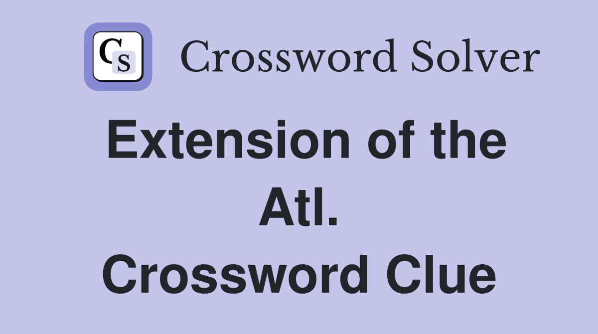 Extension of the Atl. Crossword Clue