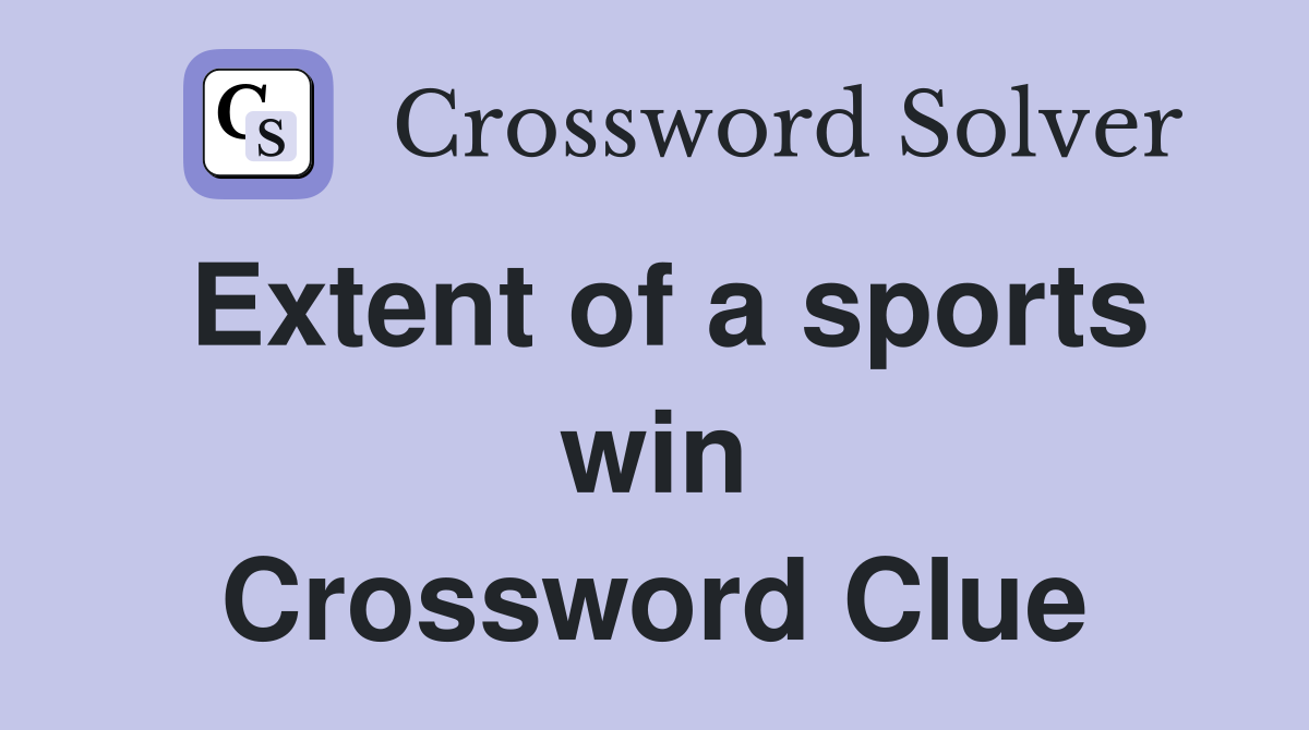 Extent of a sports win Crossword Clue