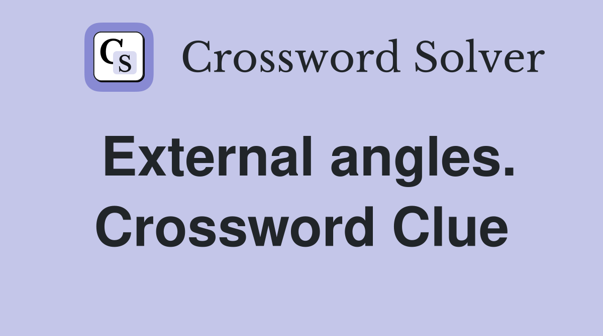 External angles. Crossword Clue