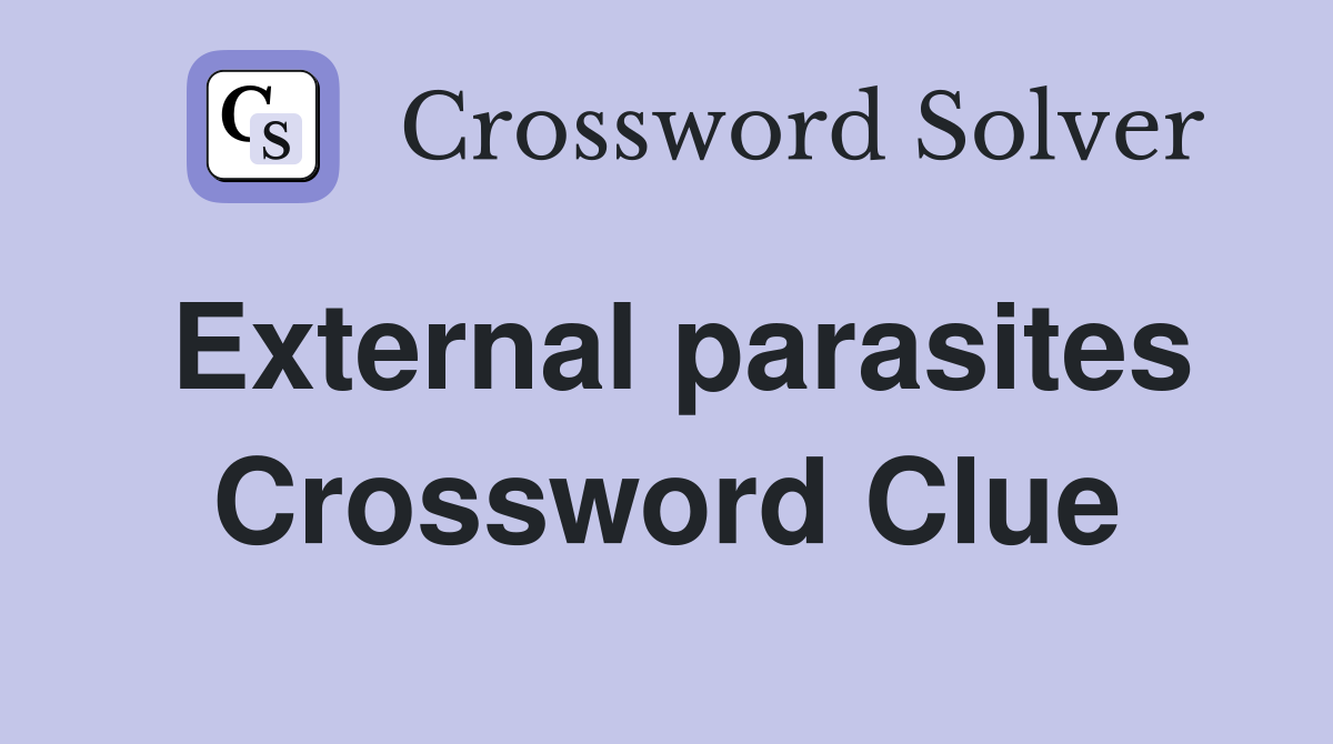 External parasites Crossword Clue