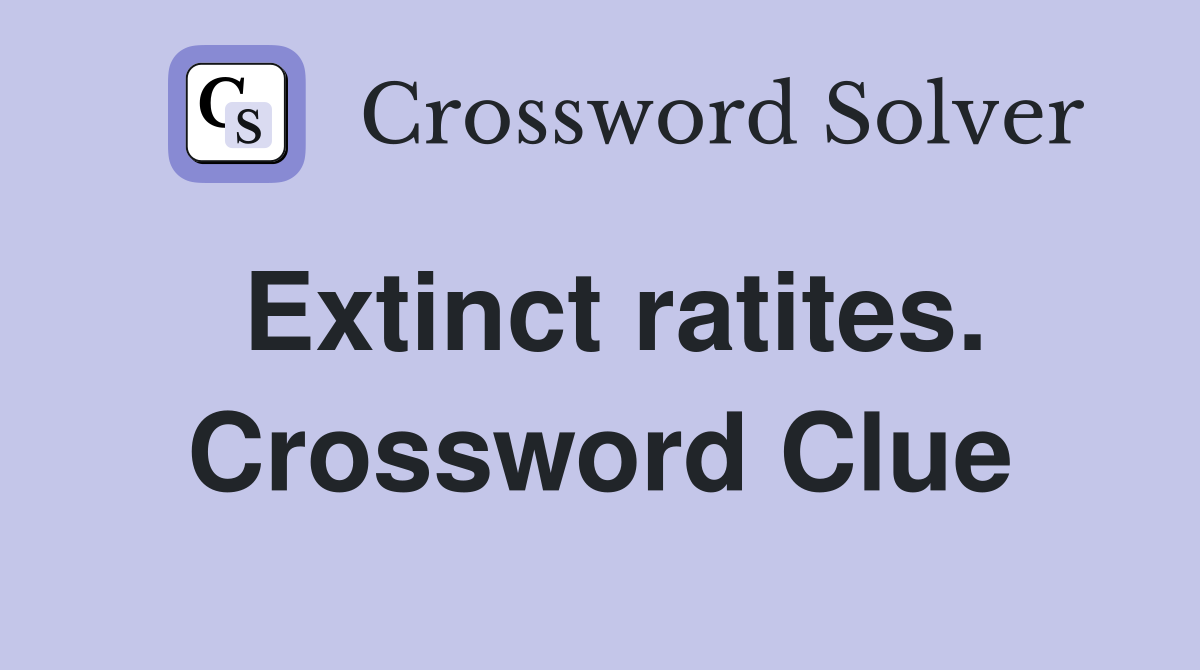 Extinct ratites. Crossword Clue