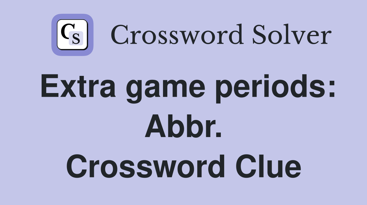 Extra game periods: Abbr. Crossword Clue