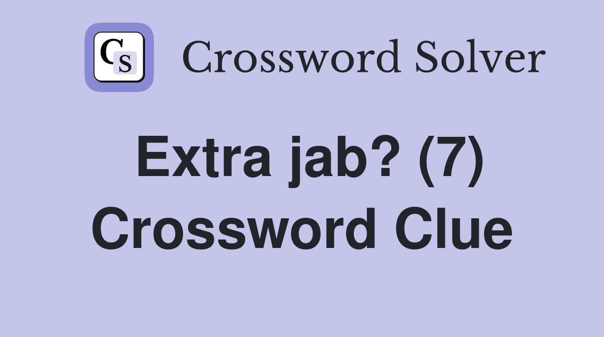 Extra jab? (7) Crossword Clue