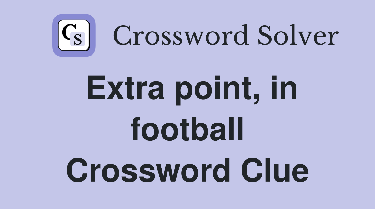 Extra point, in football Crossword Clue
