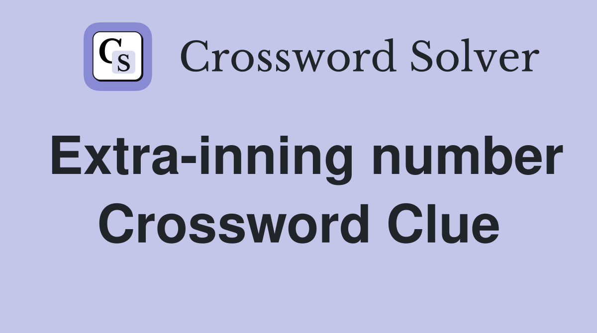 Extra-inning number Crossword Clue