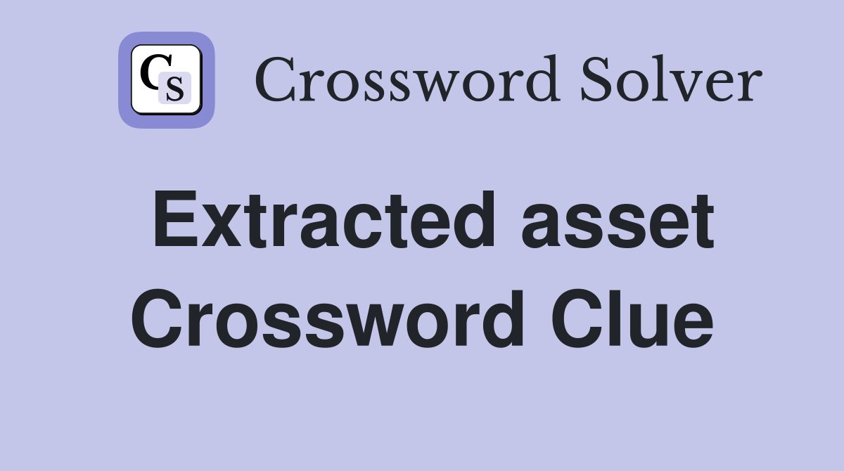 Extracted asset Crossword Clue