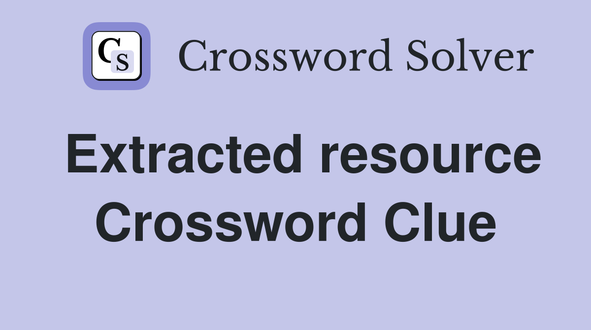Extracted resource Crossword Clue