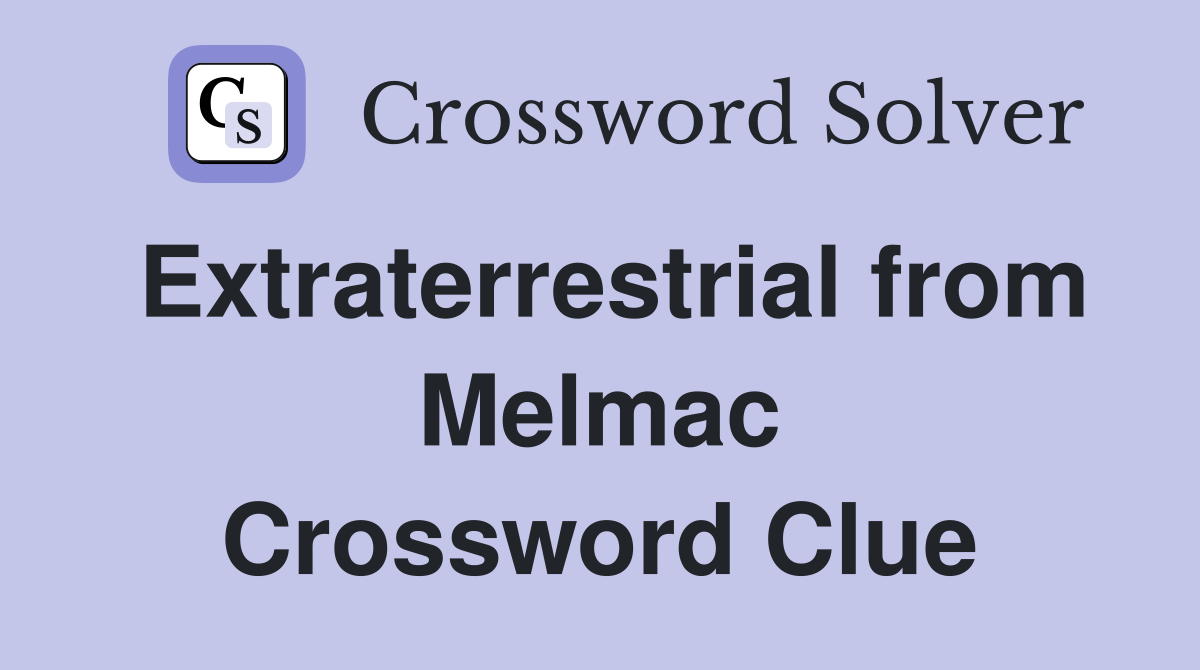 Extraterrestrial from Melmac Crossword Clue