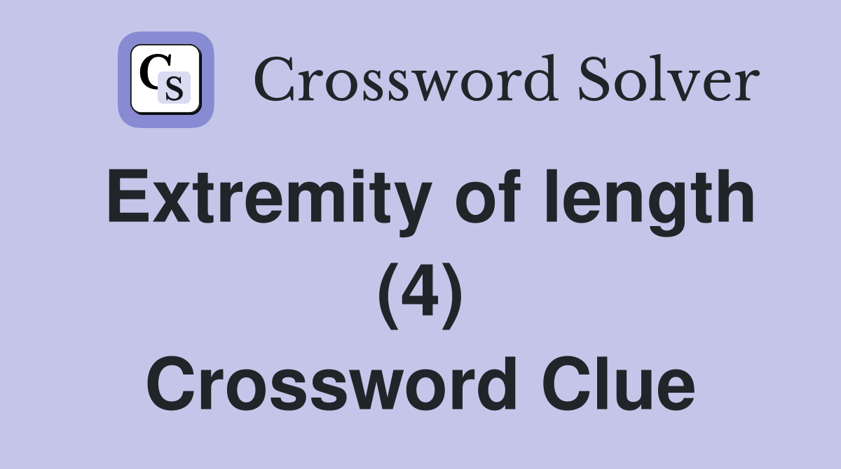 Extremity of length (4) Crossword Clue