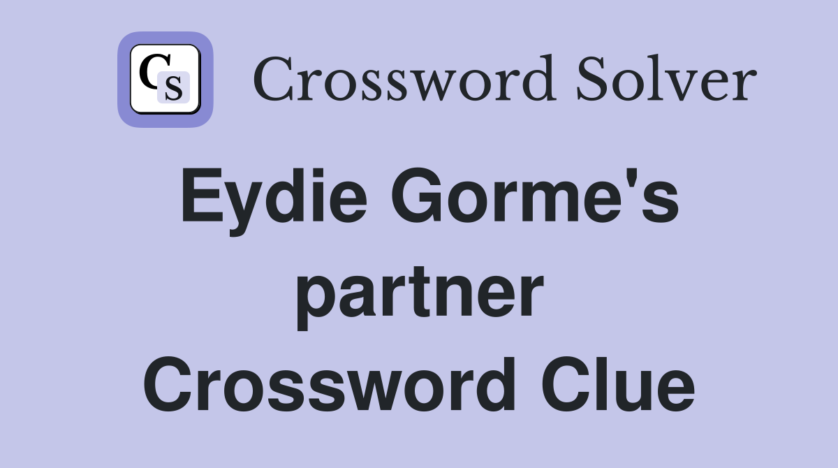 Eydie Gorme's partner Crossword Clue