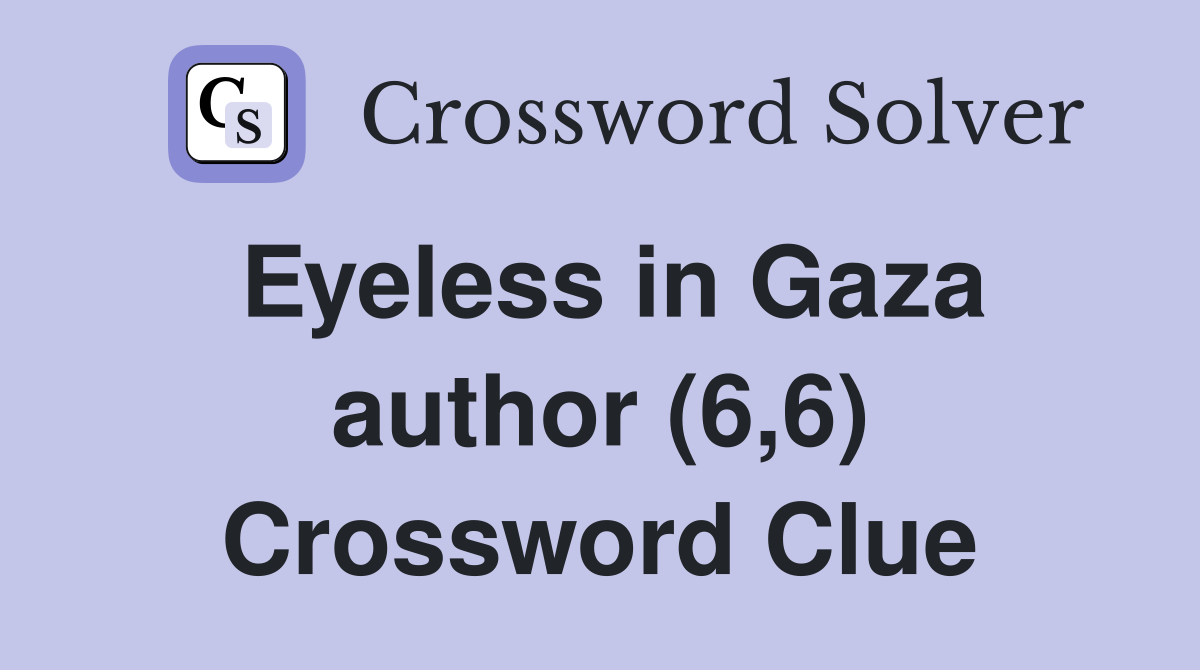 Eyeless in Gaza author (6,6) Crossword Clue