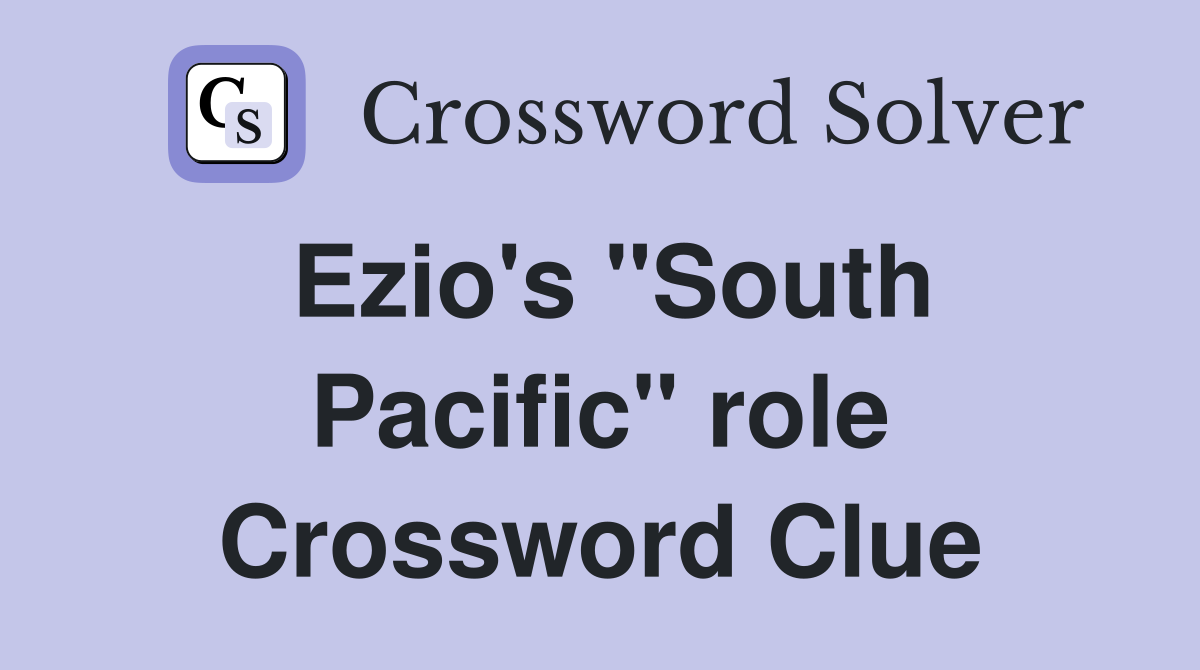Ezio's "South Pacific" role Crossword Clue