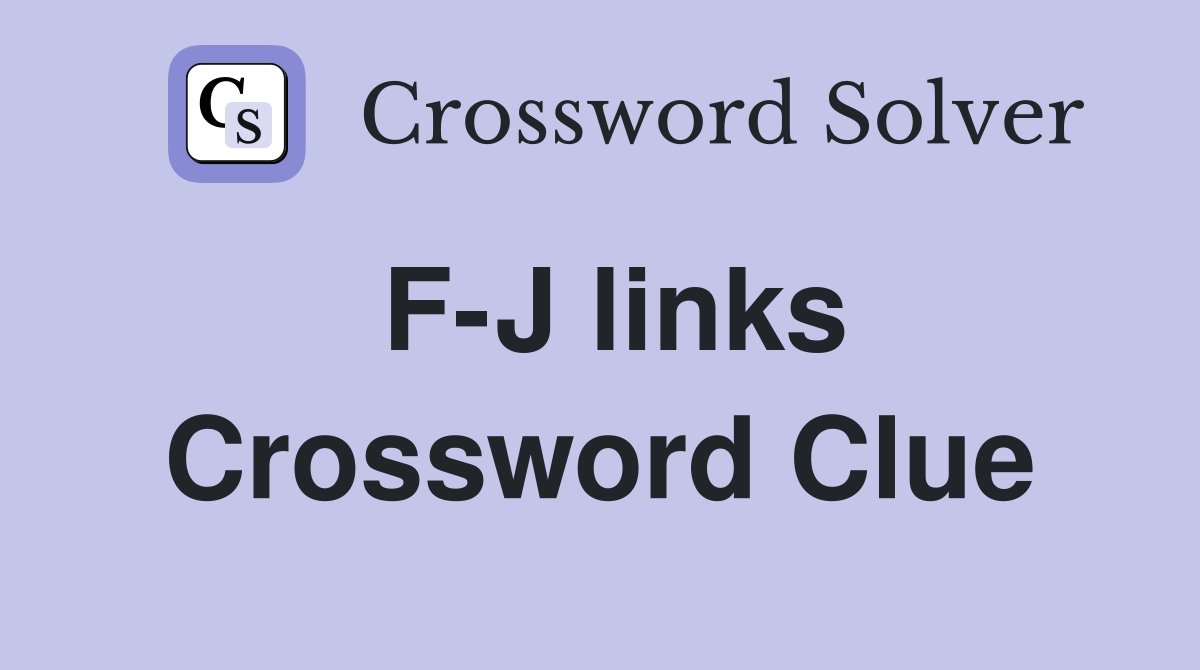 F-J links Crossword Clue
