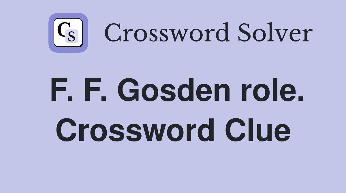F. F. Gosden role. Crossword Clue