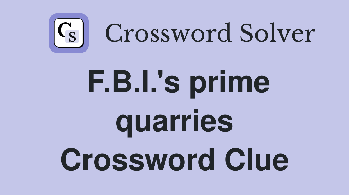 F.B.I.'s prime quarries Crossword Clue