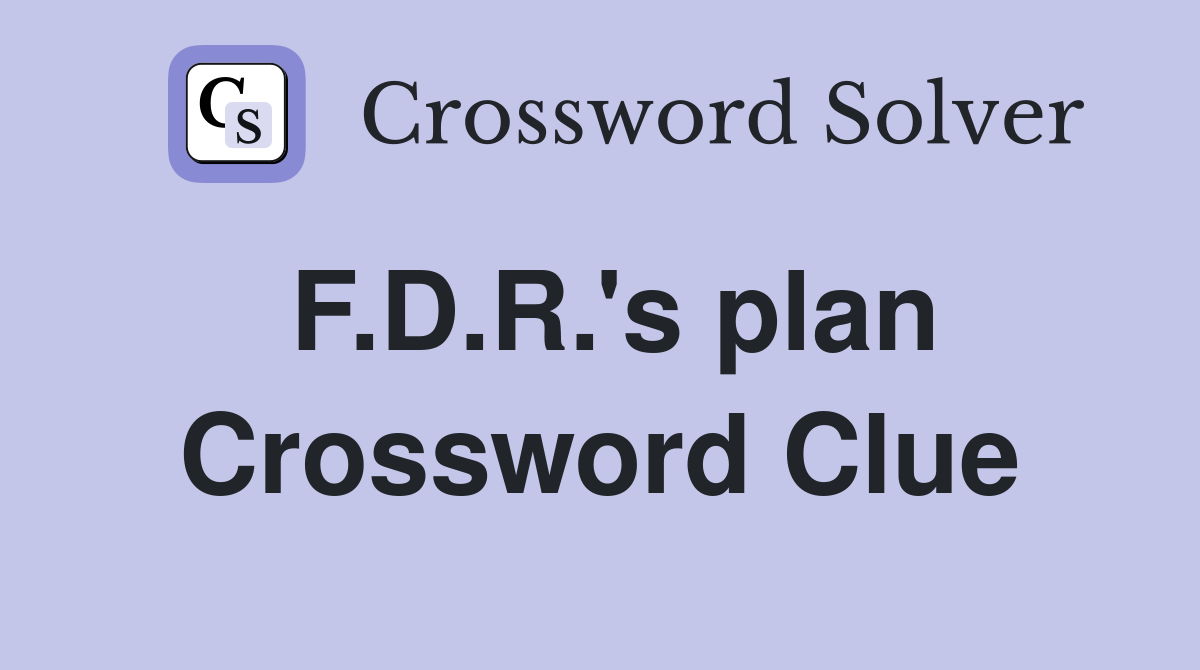 F.D.R.'s plan Crossword Clue