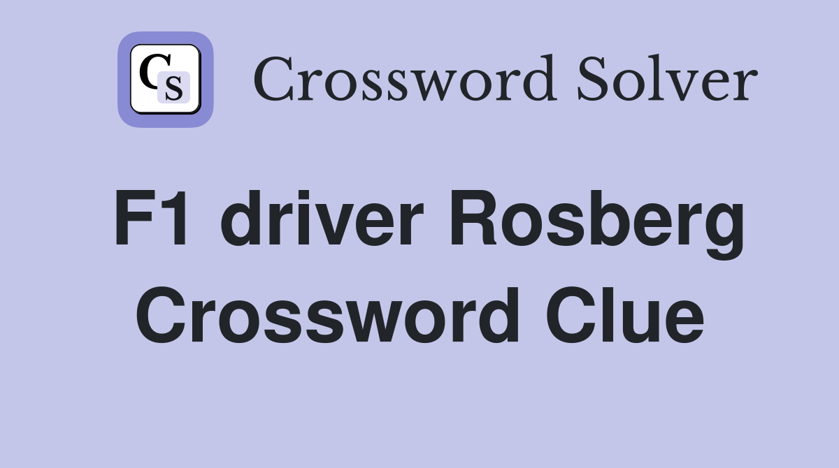 F1 driver Rosberg Crossword Clue