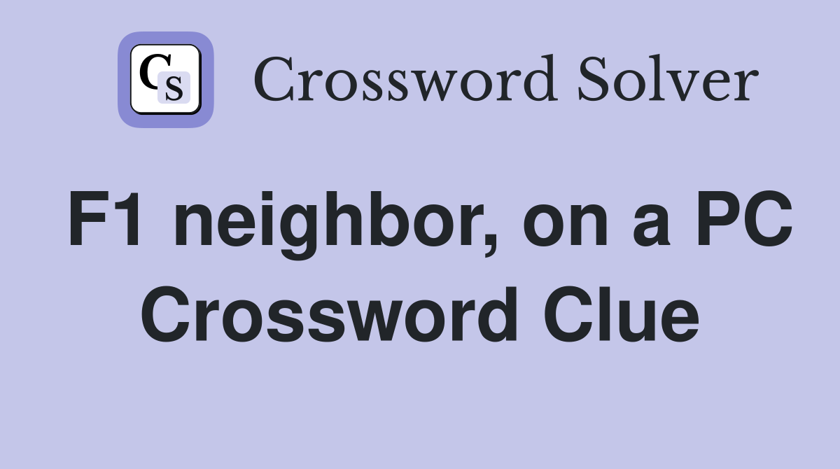 F1 neighbor, on a PC Crossword Clue
