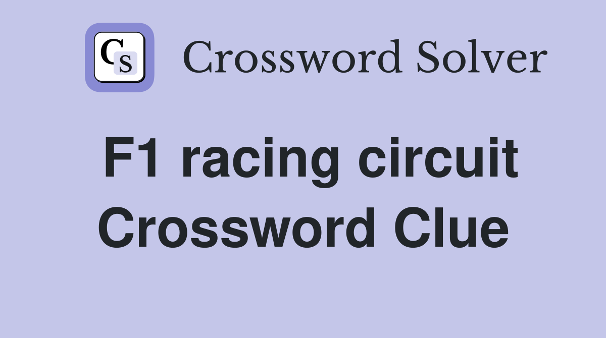 F1 racing circuit Crossword Clue