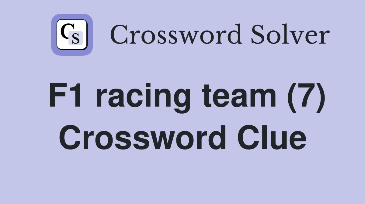F1 racing team (7) Crossword Clue