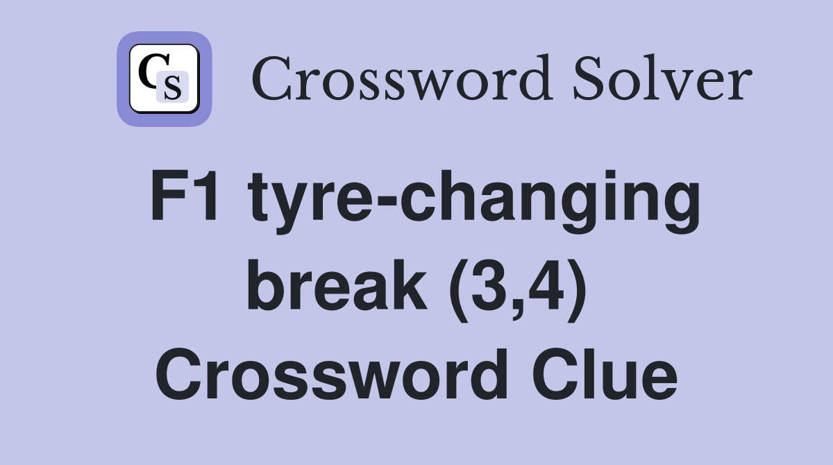 F1 tyre-changing break (3,4) Crossword Clue