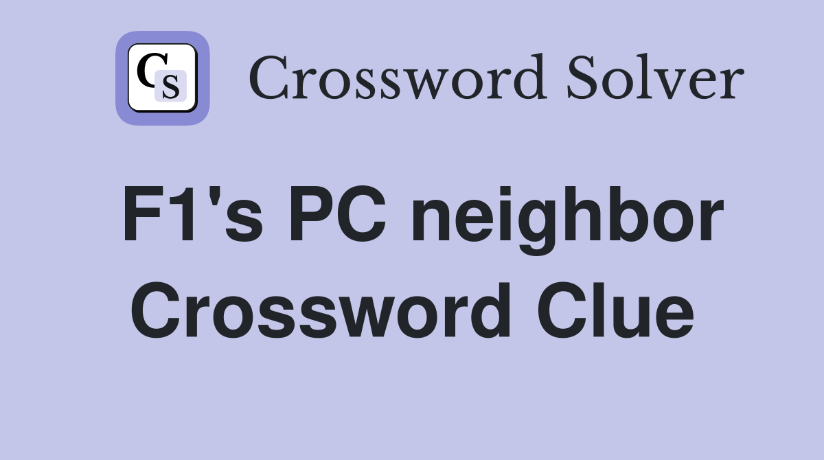 F1's PC neighbor Crossword Clue
