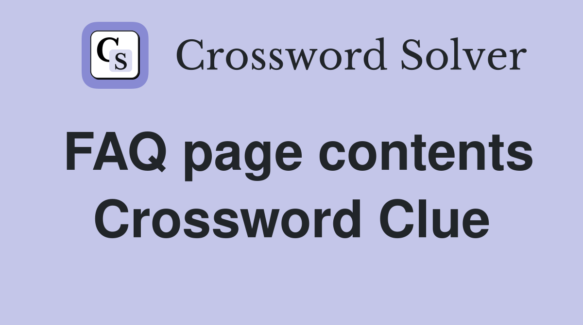 FAQ page contents Crossword Clue