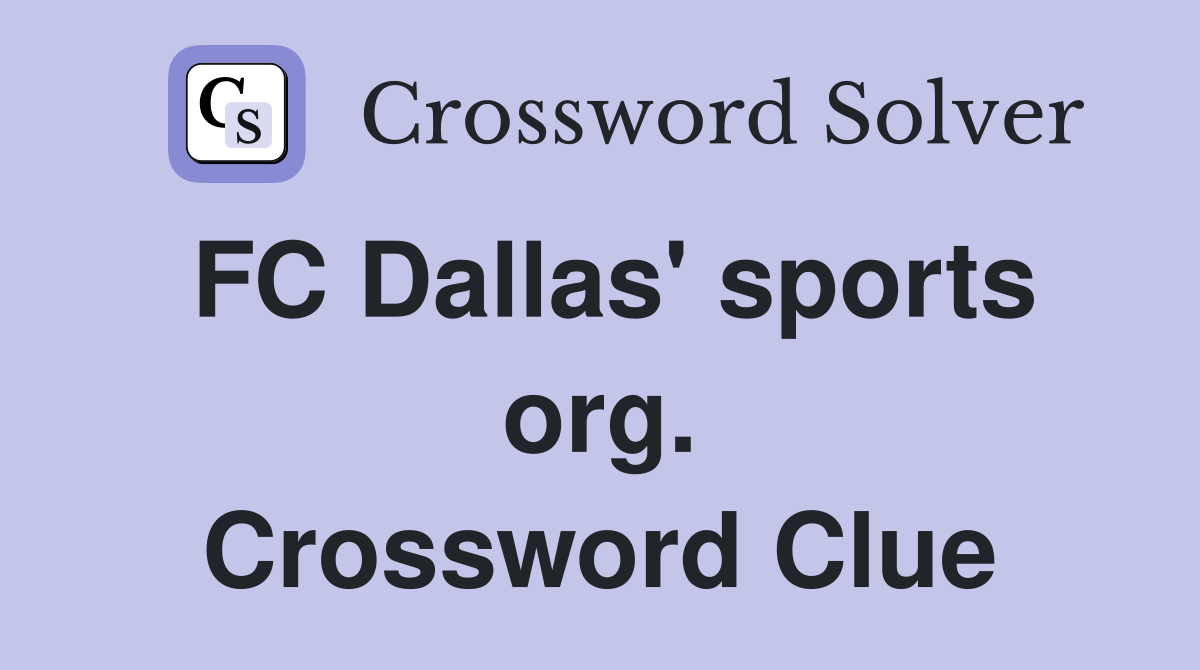 FC Dallas' sports org. Crossword Clue