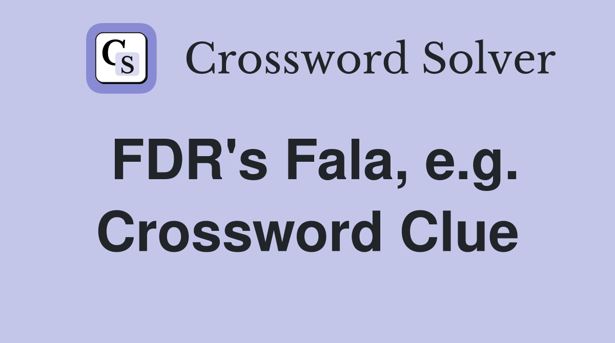 FDR's Fala, e.g. Crossword Clue