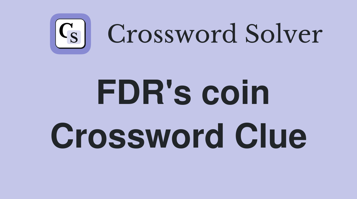 FDR's coin Crossword Clue
