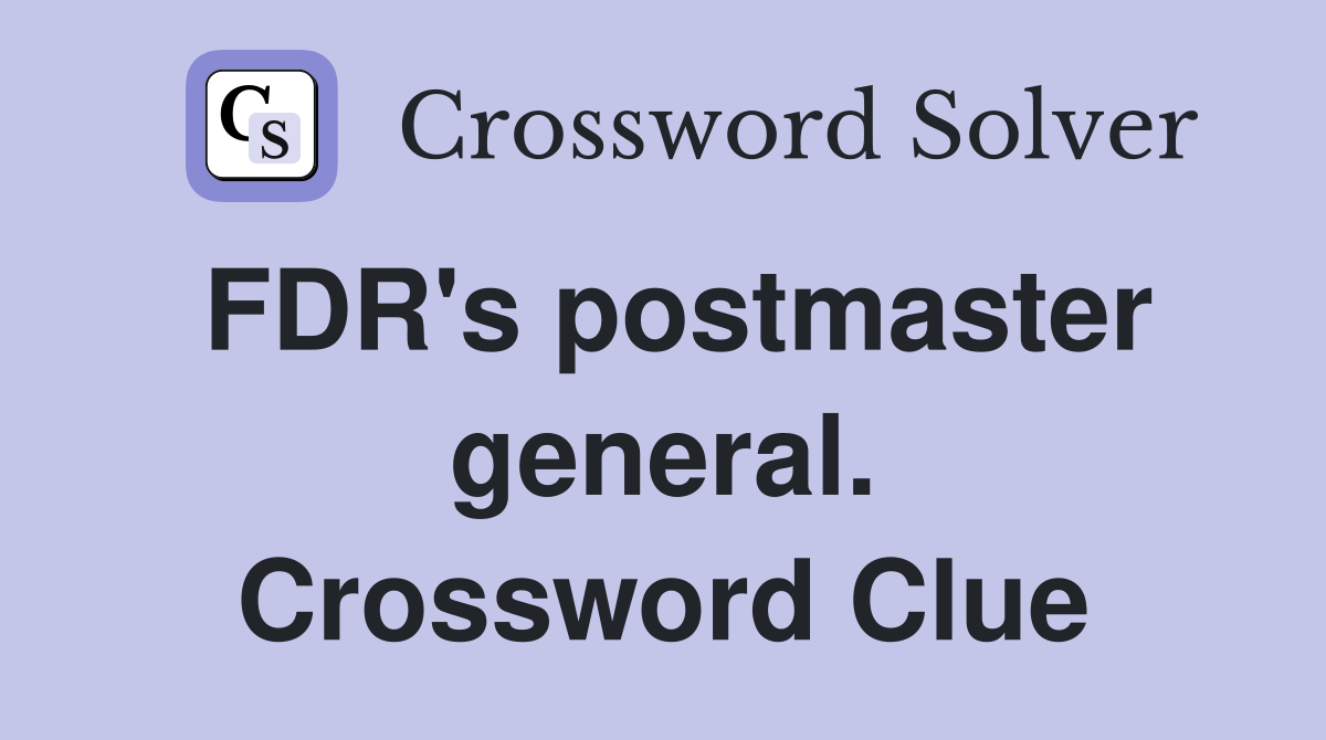 FDR's postmaster general. Crossword Clue