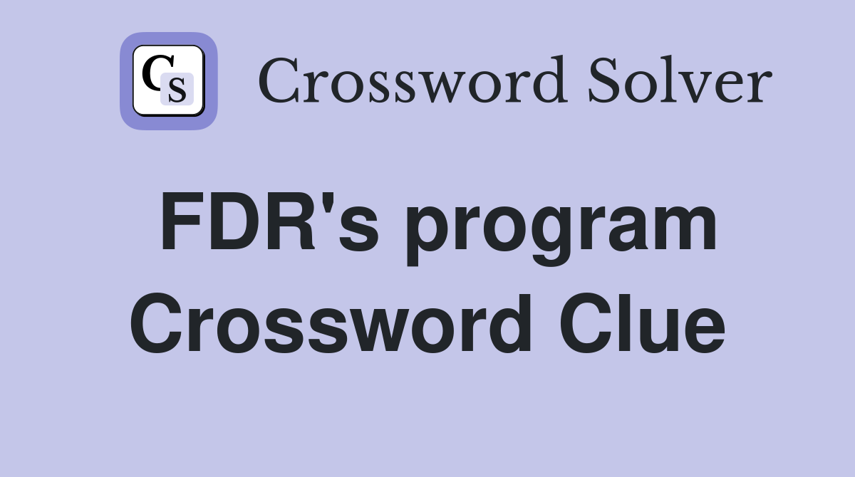 FDR's program Crossword Clue