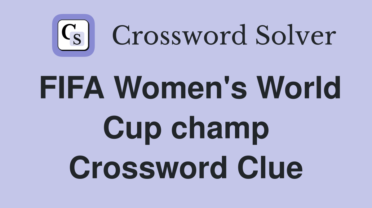 FIFA Women's World Cup champ Crossword Clue