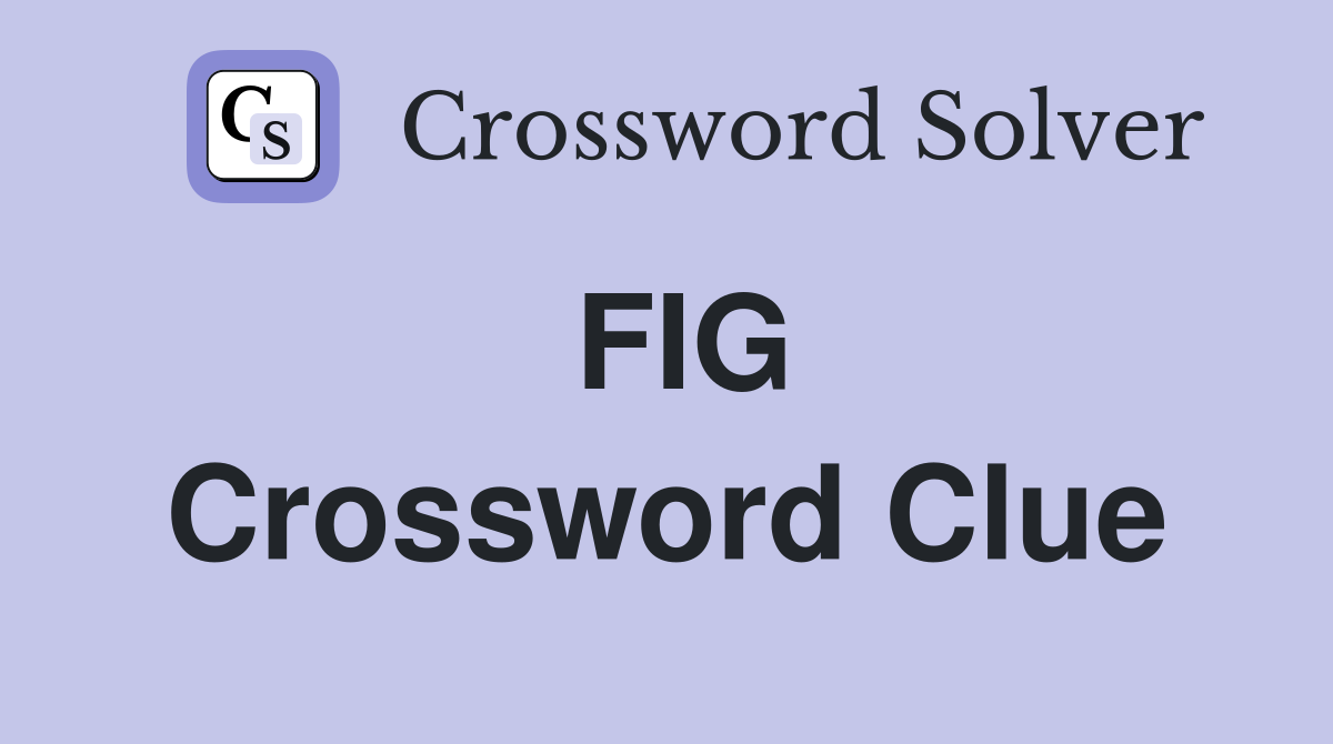 FIG Crossword Clue