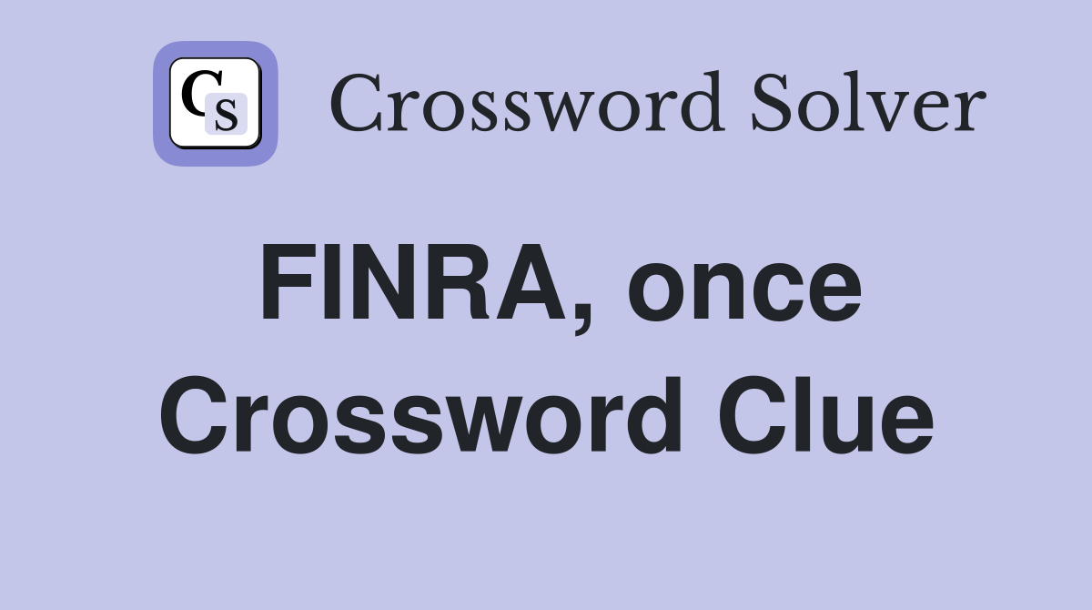 FINRA, once Crossword Clue