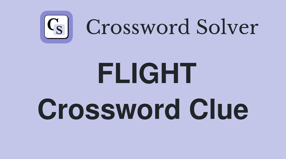 FLIGHT Crossword Clue