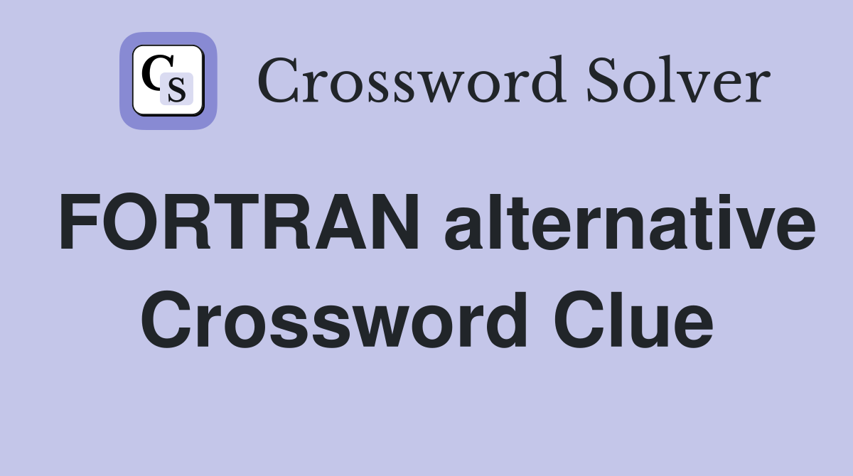 FORTRAN alternative Crossword Clue