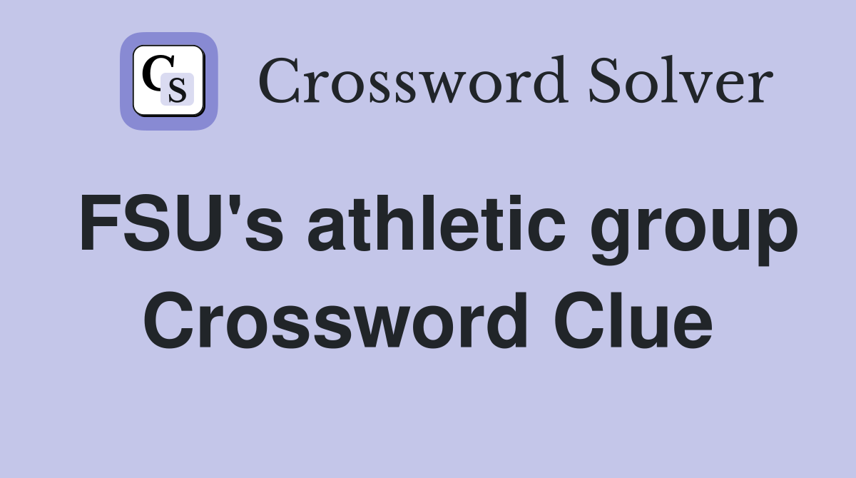 FSU's athletic group Crossword Clue